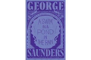 A Swim in a Pond in the Rain by George Saunders review – rules for good writing, and more 1