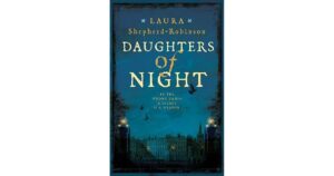 Daughters of Night by Laura Shepherd-Robinson review – scandalous liaisons 1