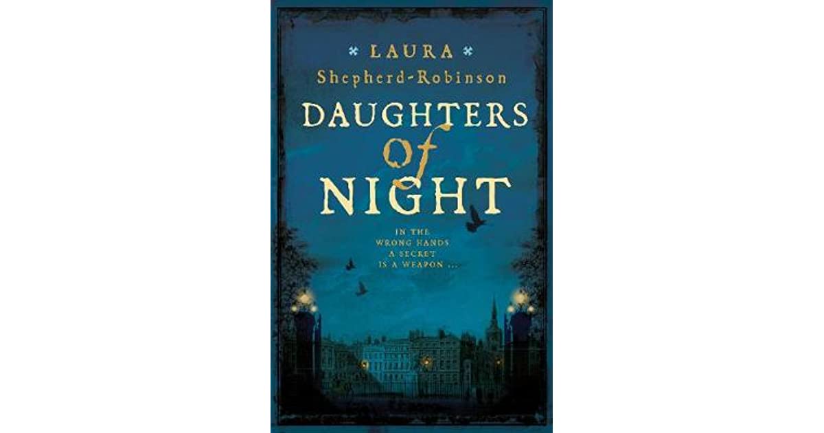 Daughters of Night by Laura Shepherd-Robinson review – scandalous liaisons 1