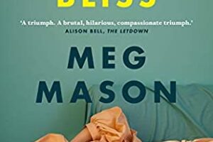 Sorrow and Bliss by Meg Mason review – an incredibly funny and devastating debut