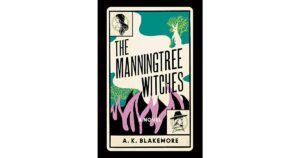 The Manningtree Witches by AK Blakemore review – a darkly witty debut 1