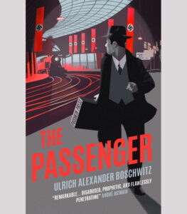 The Passenger by Ulrich Alexander Boschwitz review – on the run in Nazi Germany 2