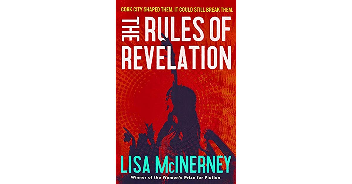 The Rules of Revelation by Lisa McInerney review – whatever became of the unlikable lad? 2
